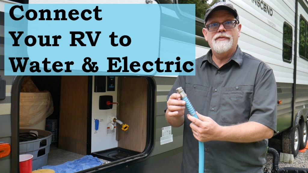 Connect Your RV to Water & Electric YouTube Video Thumbnail
