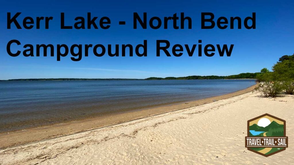 Kerr Lake North Bend Campground Review