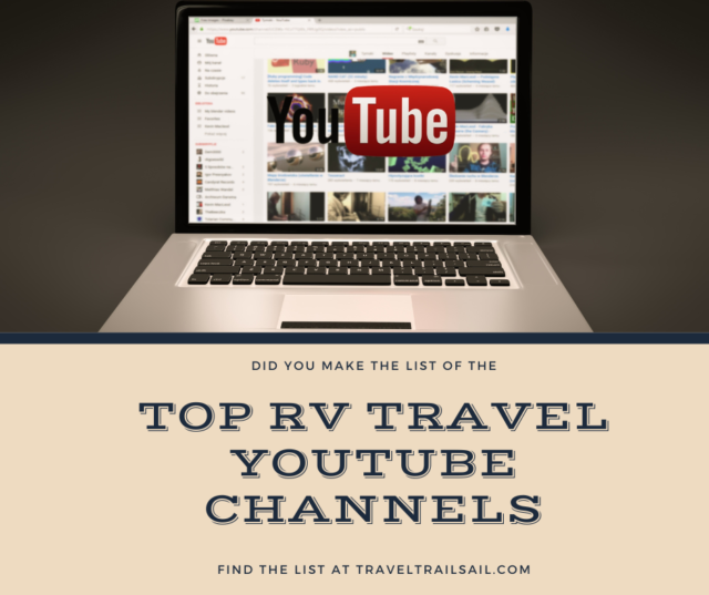 Top RV Travel YouTube Channels Travel Trail Sail