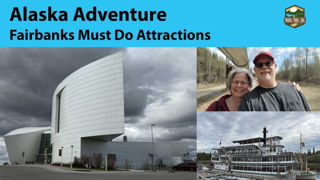 Alaska adventure YouTube thumbnail featuring images of Museum of the North, Trans-Alaska Pipeline, and Riverboat Discovery