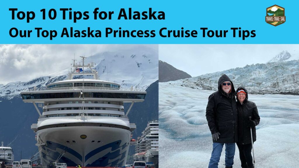 Erling and Judy share their top 10 Alaska cruise tour tips